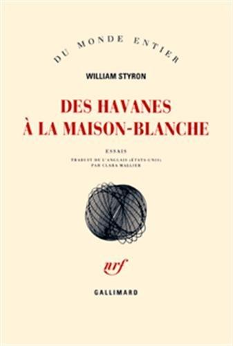 Des havanes à la Maison-Blanche : essais