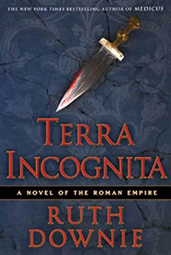 Terra Incognita: A Novel of the Roman Empire