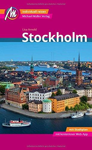 Stockholm MM-City Reiseführer Michael Müller Verlag: Individuell reisen mit vielen praktischen Tipps und Web-App mmtravel.com