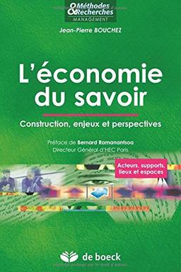 L'économie du savoir : construction, enjeux et perspectives : acteurs, supports, lieux et espaces