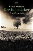 Der Judenacker: Eine Erbschaft