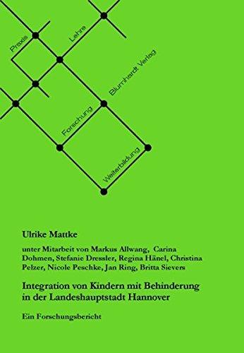 Integration von Kindern mit Behinderung in der Landeshauptstadt Hannover: Ein Forschungsbericht (Schriftenreihe der Evangelischen Fachhochschule Hannover)