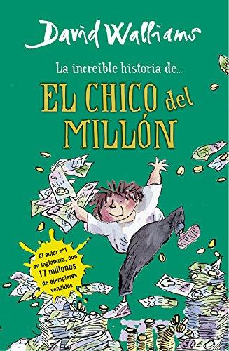 La increíble historia de-- El chico del millón (Colección David Walliams, Band 105302)