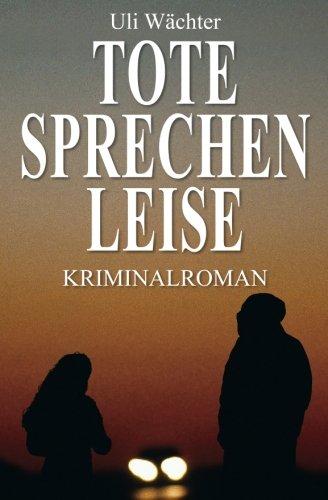 Tote sprechen leise: Ein Krimi mit Capitán Centuron