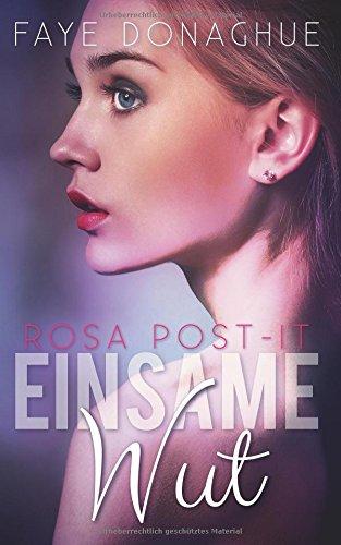 Einsame Wut (Rosa Post-it, Band 1)