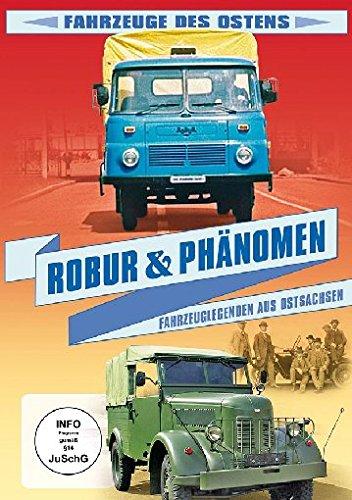 ROBUR & PHÄNOMEN - Fahrzeuglegenden aus Ostsachsen - Fahrzeuge des Ostens