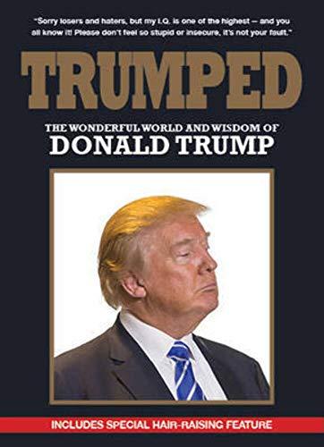 Trumped!: The Wonderful World and Wisdom