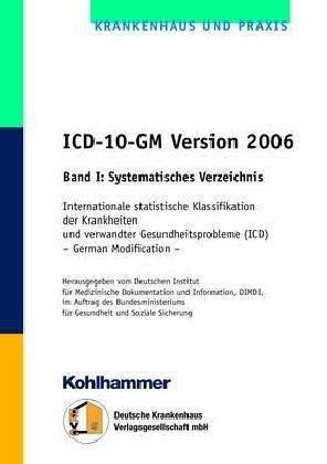 Internationale statistische Klassifikation der Krankheiten und verwandter Gesundheitsprobleme (ICD-1, Bd.1 : ICD-10-GM Version 2005