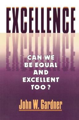 Excellence: Can We be Equal and Excellent Too?