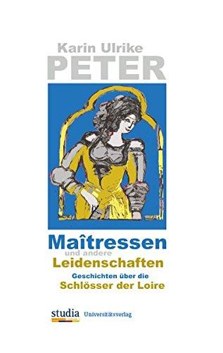 Maîtressen und andere Leidenschaften