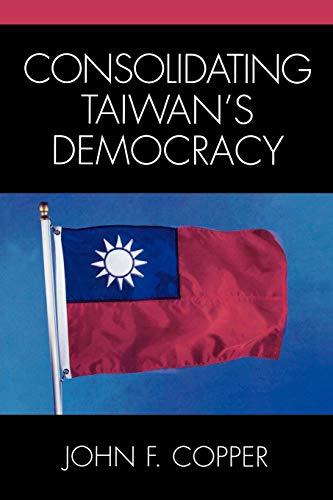 Consolidating Taiwan's Democracy