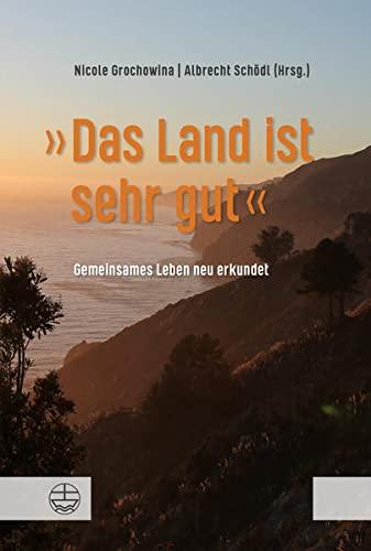 »Das Land ist sehr gut«: Gemeinsames Leben neu erkundet