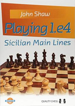 Playing 1.e4 - Sicilian Main Lines (Grandmaster Guide)