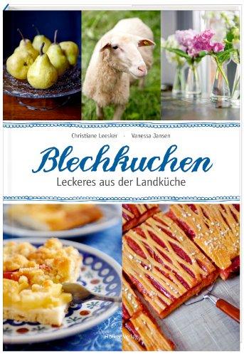 Blechkuchen: Leckeres aus der Landküche