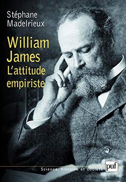 William James : l'attitude empiriste