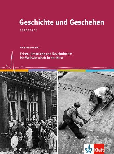 Geschichte und Geschehen - Themenhefte für die Oberstufe in Niedersachsen. Weltwirtschaftskrise