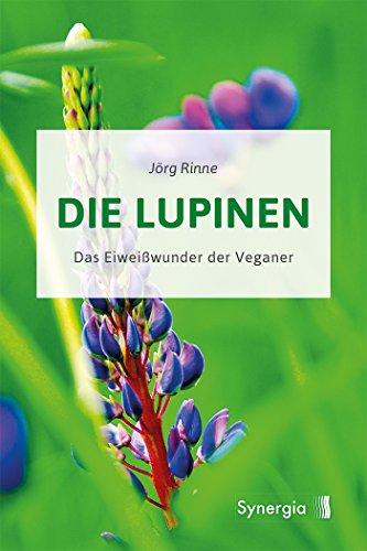 Die Lupinen: Das Einweißwunder der Veganer