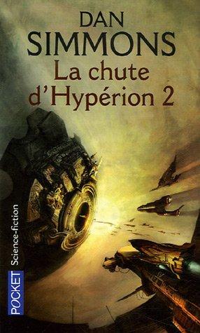 Les cantos d'Hypérion. Vol. 4. La chute d'Hypérion 2