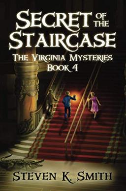 Secret of the Staircase (The Virginia Mysteries, Band 4)