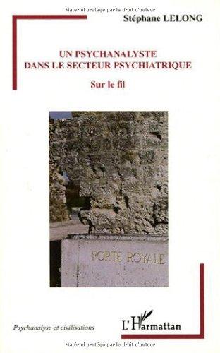 Un psychanalyste dans le secteur psychiatrique : sur le fil