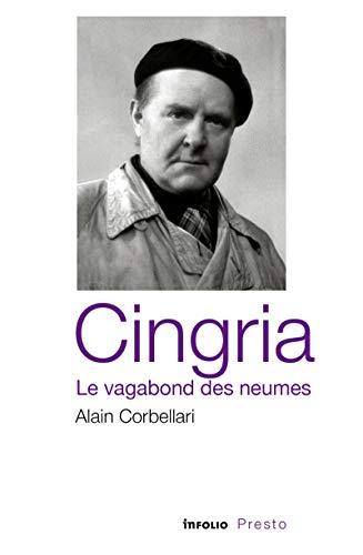 Cingria, le vagabond des neumes