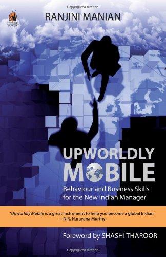 Upworldly Mobile: Behaviour And Business Skills For The New Indian Manager