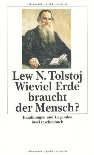 Wieviel Erde braucht der Mensch?: Erzählungen und Legenden (insel taschenbuch)