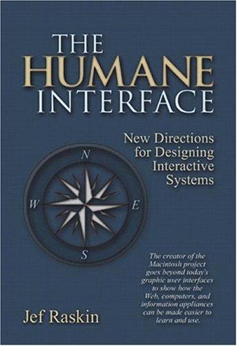 The Humane Interface. New Directions for Designing Interactive Systems.