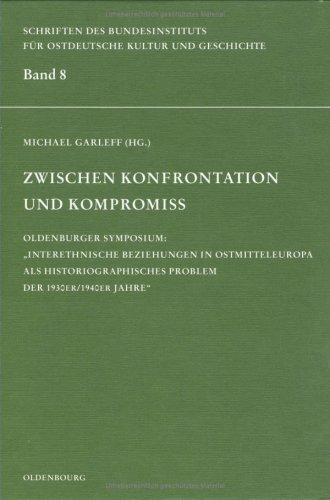 Zwischen Konfrontation und Kompromiss: Oldenburger Symposium "Interethnische Beziehungen in Ostmitteleuropa als historiographisches Problem der 1930er/1940er Jahre"