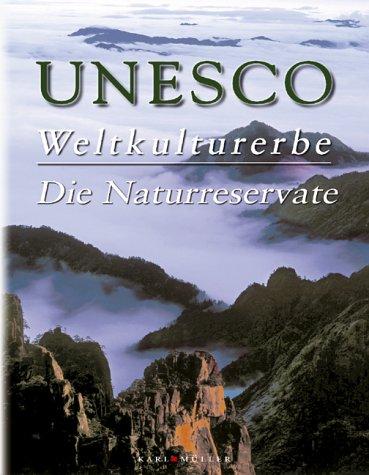 Unesco Weltkulturerbe, Die Naturreservate