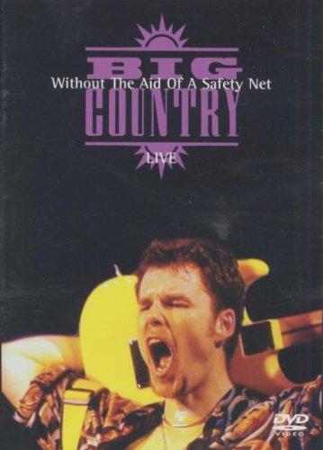 Big Country - Live - Without the Aid of a Safety Net