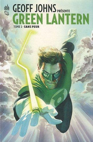 Geoff Johns présente : Green Lantern. Vol. 1. Sans peur