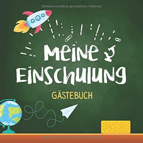 Meine Einschulung Gästebuch: Schönes buntes Eintagebuch zum Schulanfang | 1. Klasse  | Geschenk für Junge oder Mädchen zum 1. Schultag, für die ... und Deko für die Einschulungsfeier