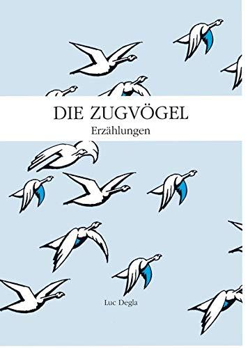 Die Zugvögel: 45 Erzählungen