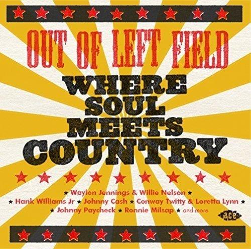 Out of Left Field-Where Soul Meets Country