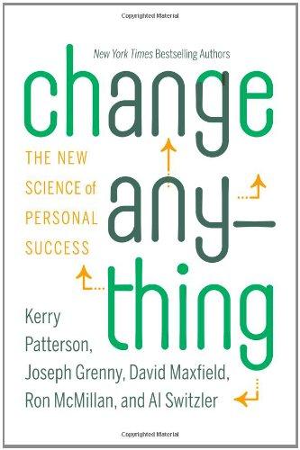 Change Anything: The New Science of Personal Success