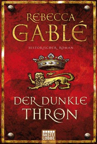 Der dunkle Thron: Historischer Roman