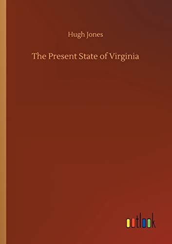 The Present State of Virginia