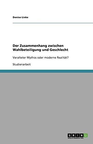 Der Zusammenhang zwischen Wahlbeteiligung und Geschlecht: Veralteter Mythos oder moderne Realität?