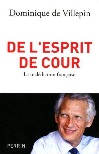 De l'esprit de Cour : la malédiction française