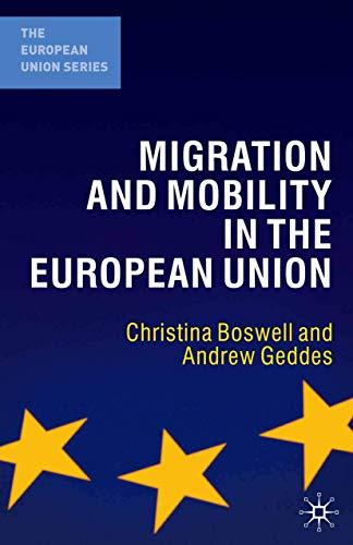 Migration and Mobility in the European Union (The European Union Series)