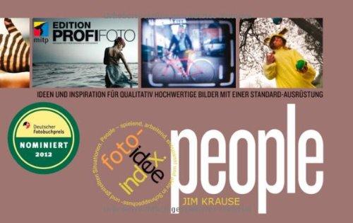 index foto-idee people: Ideen und Inspiration für qualitativ hochwertige Bilder mit einer Standardausrüstung (mitp Edition Profifoto)