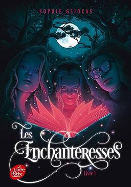 Les enchanteresses. Vol. 1. Le grimoire volé