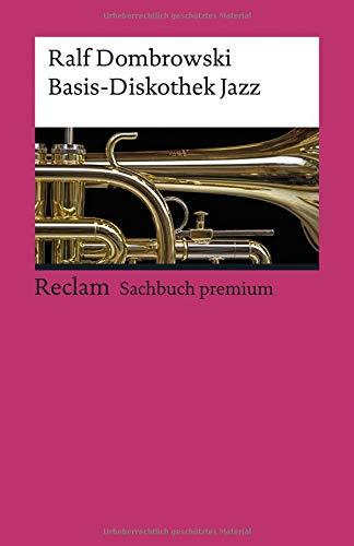 Basis-Diskothek Jazz (Reclams Universal-Bibliothek)