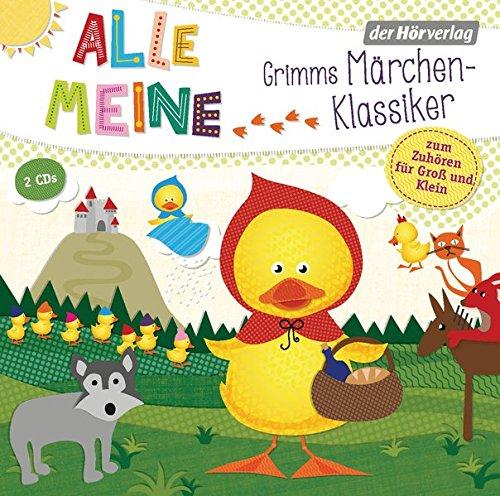 Alle meine Grimms Märchenklassiker: Zum Zuhören für Groß und Klein. Enthält: Hänsel und Gretel, Die Bremer Stadtmusikanten, Der Froschkönig, Rapunzel, ... die sieben Geißlein, Aschenputtel u. v. a.