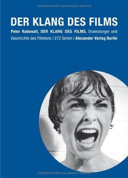 Der Klang des Films: Dramaturgie und Geschichte des Filmtons