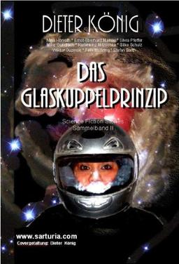 Das Glaskuppelprinzip: Sammelband II