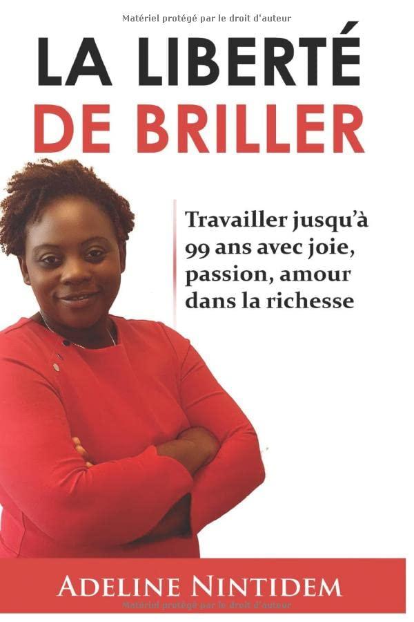 La liberté de briller: Travailler jusqu'à 99 ans avec joie, amour, passion dans la richesse