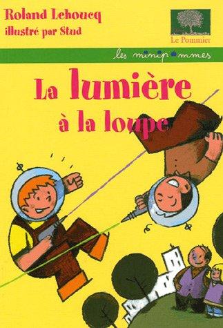 La lumière à la loupe