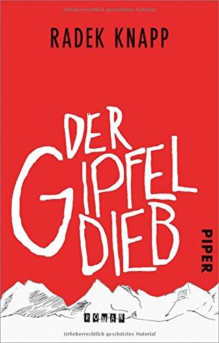 Der Gipfeldieb: Roman